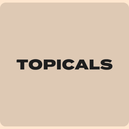 TOPICALS
